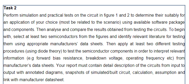 Task 2 Perform Simulation And Practical Tests On The Circuit In Figure 1 And 2 To Determine Their Suitably For An Applic 1