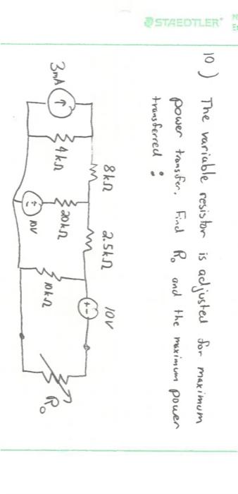 Staedtler 10 The Variable Resistor Is Adjusted For Maximum Power Transfer Find Ro And The Maximum Power Transferred 3 1