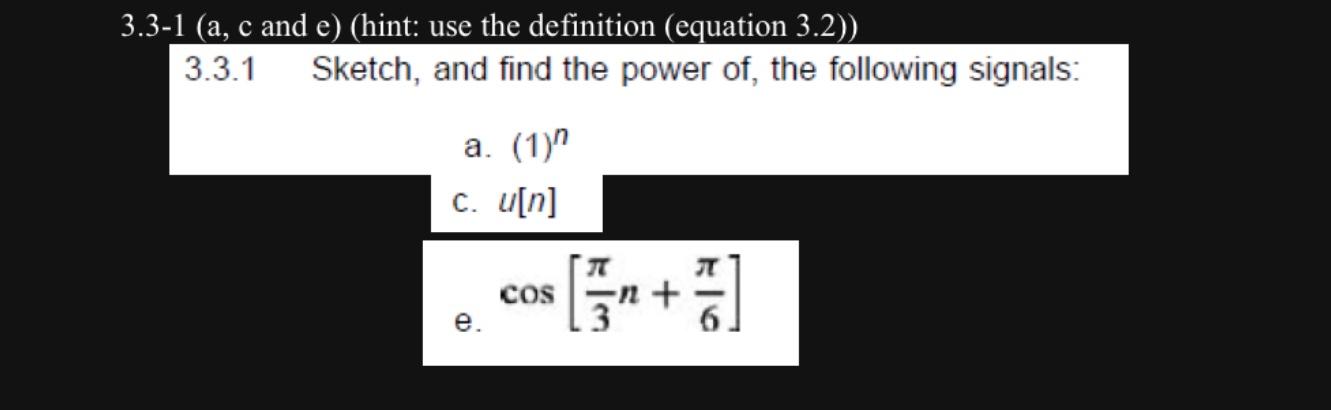 3 3 1 A C And E Hint Use The Definition Equation 3 2 3 3 1 Sketch And Find The Power Of The Following Signals 1