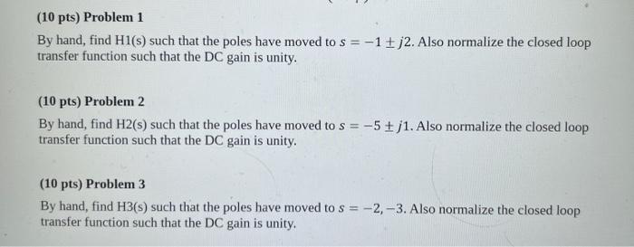 Given The Plant Transfer Function G S 1 S 1 S 3 Use The Following Controller In The Unity Gain Feedback Topol 2
