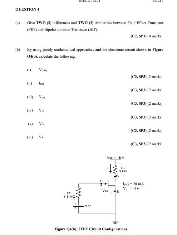 Question 4 A B Give Two 2 Differences And Two 2 Similarities Between Field Effect Transistor Fet And Bipolar J 1