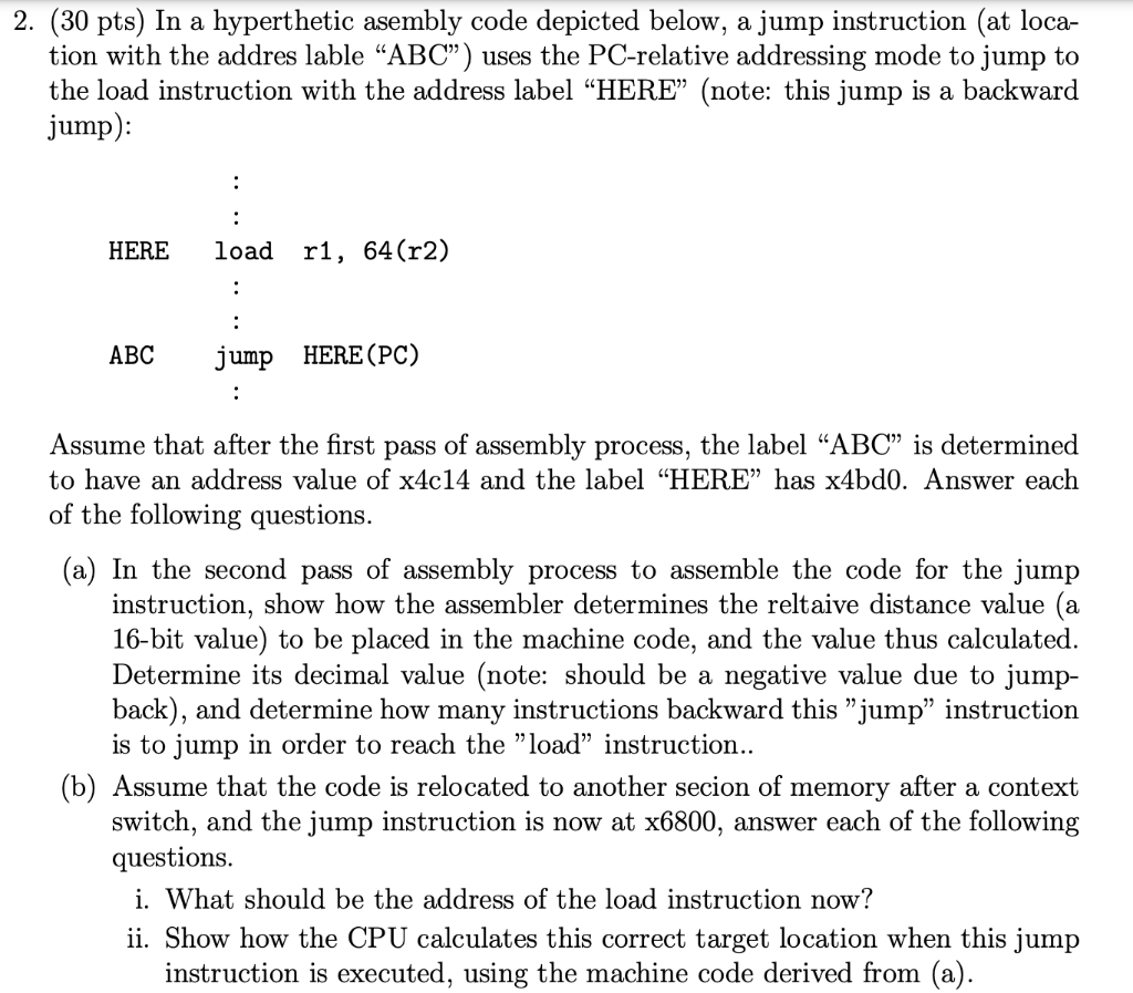 2 30 Pts In A Hyperthetic Asembly Code Depicted Below A Jump Instruction At Loca Tion With The Addres Lable Abc 1
