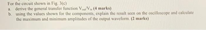 For The Circuit Shown In Fig 3 C A Derive The General Transfer Function Vout Vin 4 Marks B Using The Values Shown 1