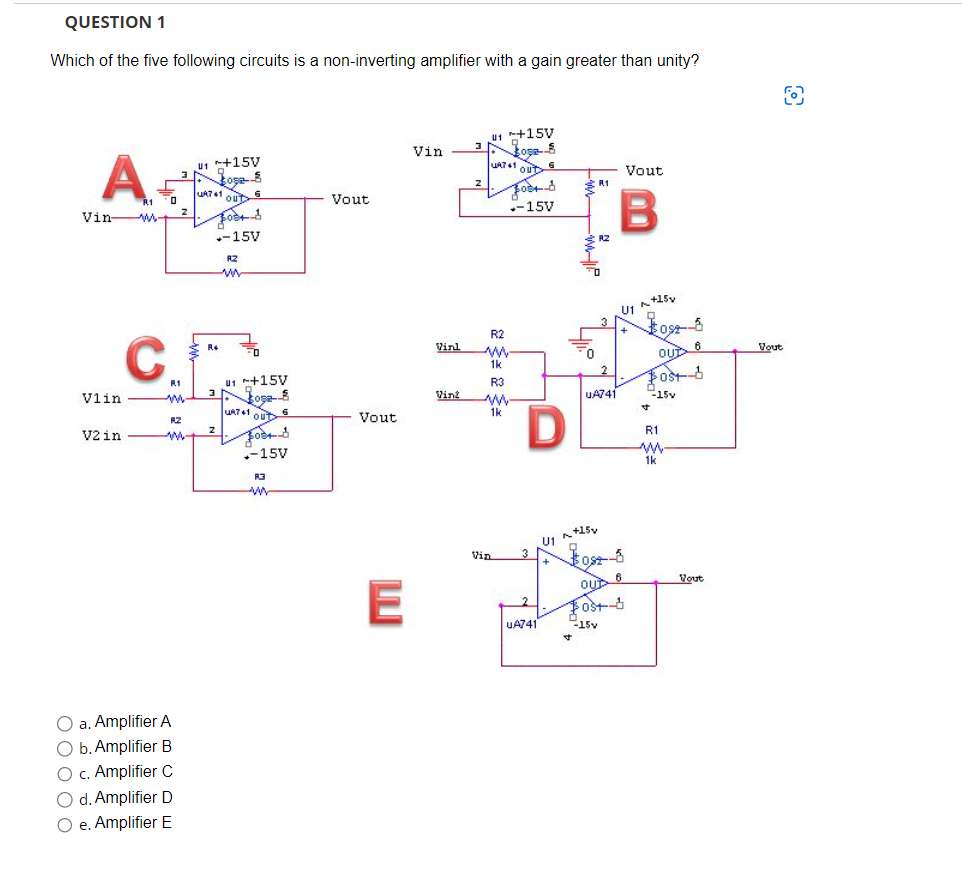 Question 1 Which Of The Five Following Circuits Is A Non Inverting Amplifier With A Gain Greater Than Unity O O O Vin 1