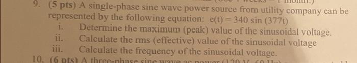 9 5 Pts A Single Phase Sine Wave Power Source From Utility Company Can Be Represented By The Following Equation E T 1