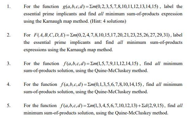 1 For The Function G A B C D Em 0 2 3 5 7 8 10 11 12 13 14 15 Label The Essential Prime Implicants And Find All Mini 1
