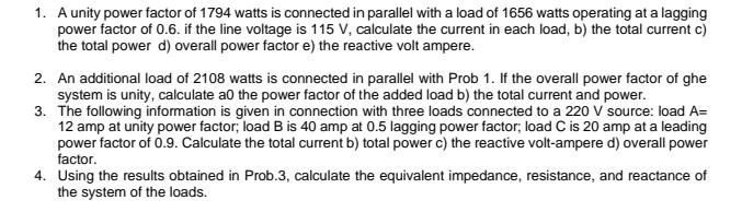 1 A Unity Power Factor Of 1794 Watts Is Connected In Parallel With A Load Of 1656 Watts Operating At A Lagging Power Fa 1