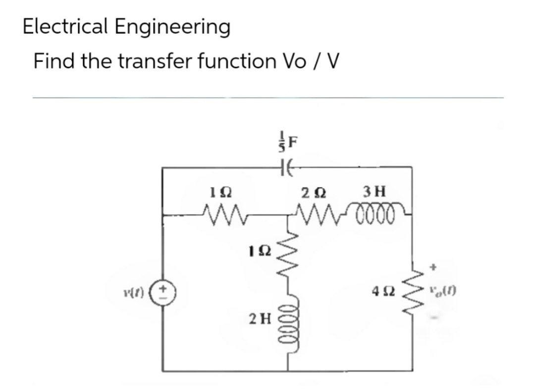 Electrical Engineering Find The Transfer Function Vo V V 8 192 Www 192 2 H F He 0000 292 3h Oooo 452 1