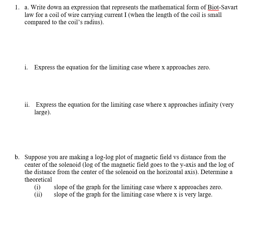 1 A Write Down An Expression That Represents The Mathematical Form Of Biot Savart Law For A Coil Of Wire Carrying Curr 1