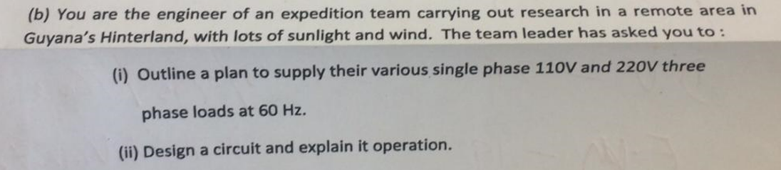 B You Are The Engineer Of An Expedition Team Carrying Out Research In A Remote Area In Guyana S Hinterland With Lots 1