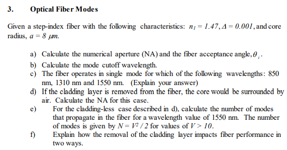 3 Optical Fiber Modes Given A Step Index Fiber With The Following Characteristics N 1 47 4 0 001 And Core Radius 1