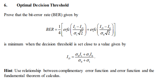 6 Optimal Decision Threshold Prove That The Bit Error Rate Ber Given By Ber Erf 1 1 2 14 12 Id Erfc Is M 1