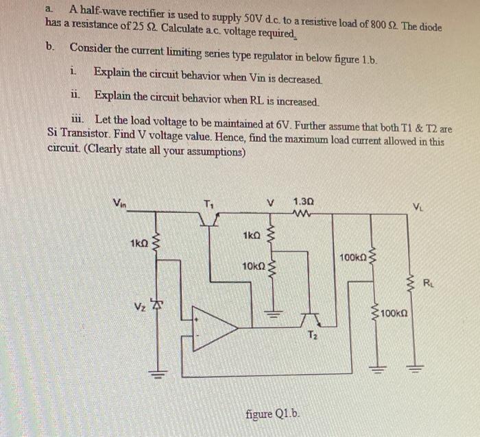 A A Half Wave Rectifier Is Used To Supply 50v D C To A Resistive Load Of 800 S2 The Diode Has A Resistance Of 25 S2 1