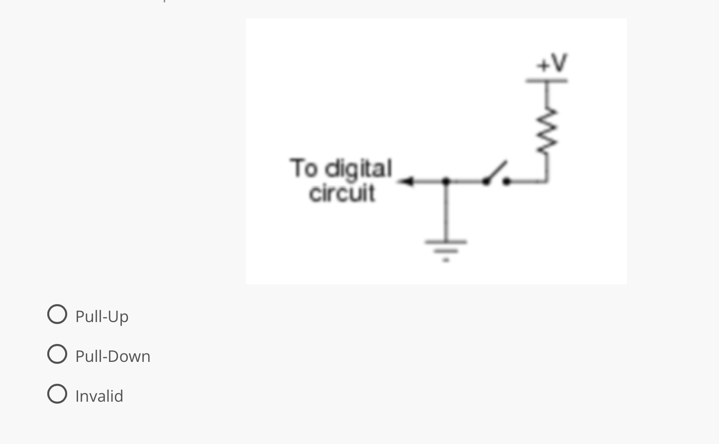 Study The Following Schematics And Determine Whether The Resistor In Each One Is A Properly Placed Pull Up Or Pulldown R 2