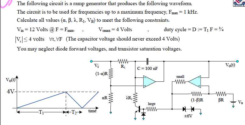 The Following Circuit Is A Ramp Generator That Produces The Following Waveform The Circuit Is To Be Used For Frequencie 1