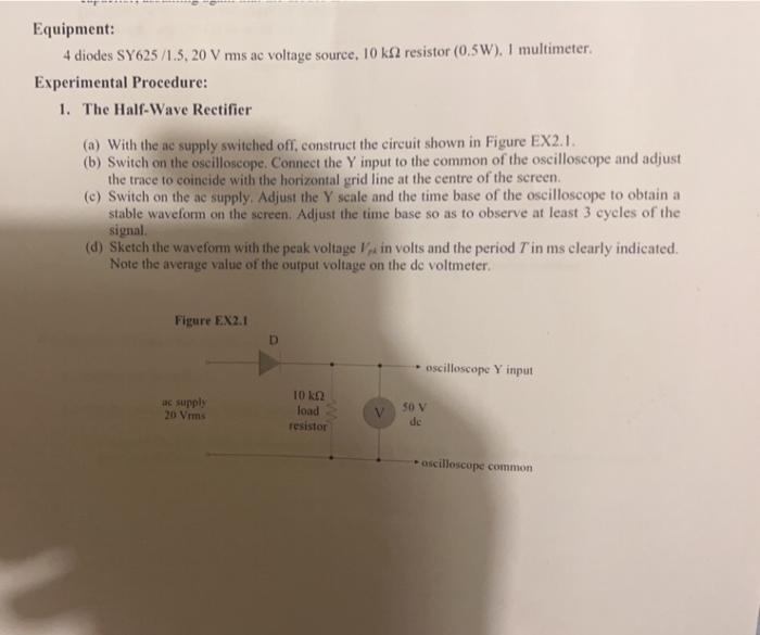 Equipment 4 Diodes Sy625 1 5 20 V Mms Ac Voltage Source 10 Ka Resistor 0 5w 1 Multimeter Experimental Procedure 1