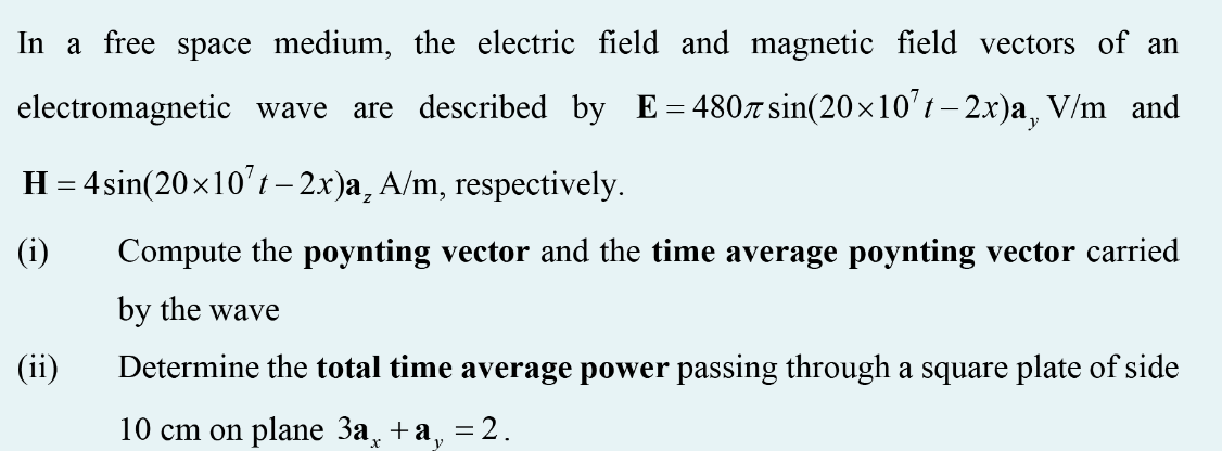 In A Free Space Medium The Electric Field And Magnetic Field Vectors Of An Electromagnetic Wave Are Described By E 4807 1