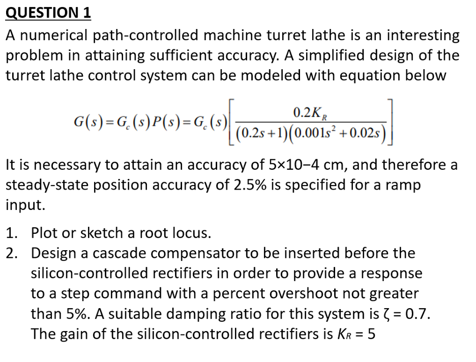 Question 1 A Numerical Path Controlled Machine Turret Lathe Is An Interesting Problem In Attaining Sufficient Accuracy 1