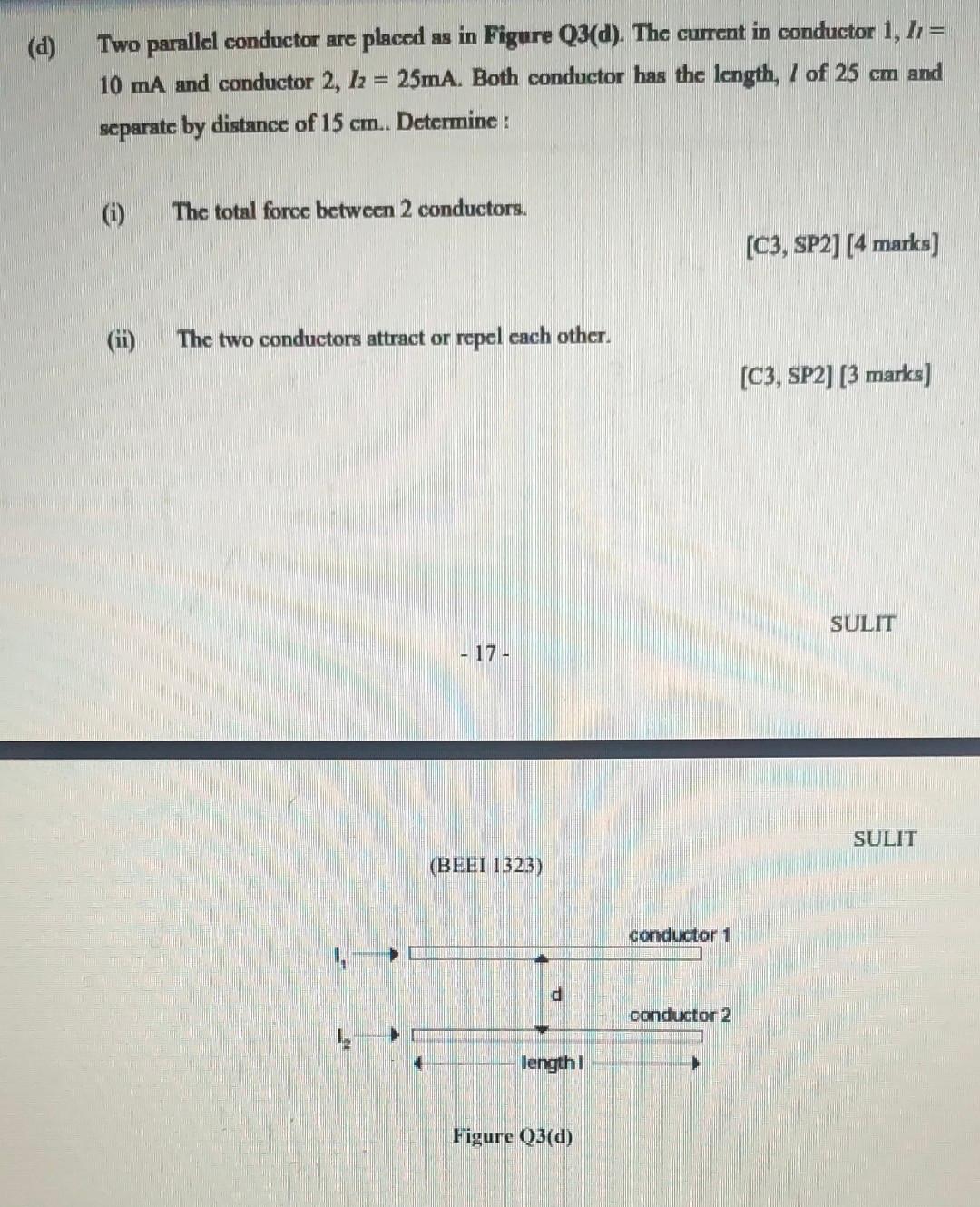 D Two Parallel Conductor Are Placed As In Figure Q3 D The Current In Conductor 1 I1 10 Ma And Conductor 2 I2 2 1