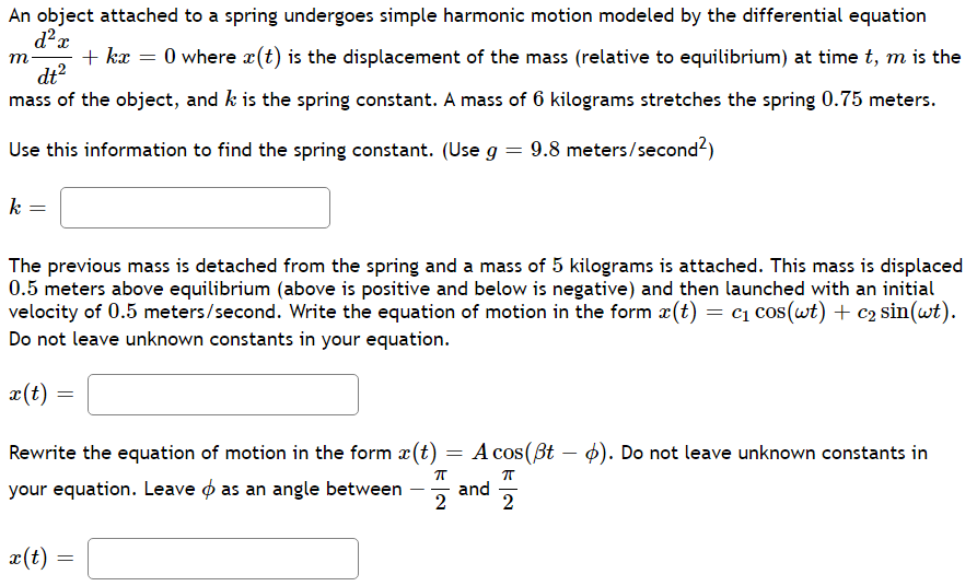 M An Object Attached To A Spring Undergoes Simple Harmonic Motion Modeled By The Differential Equation D X Kx 0 Wh 1
