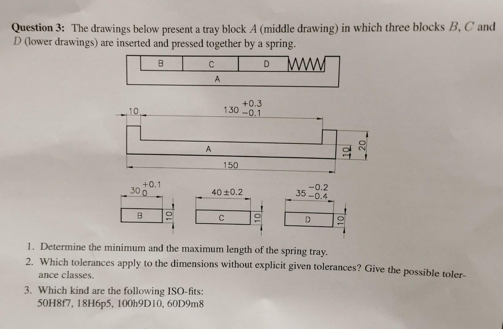 Question 3 The Drawings Below Present A Tray Block A Middle Drawing In Which Three Blocks B C And D Lower Drawings 1