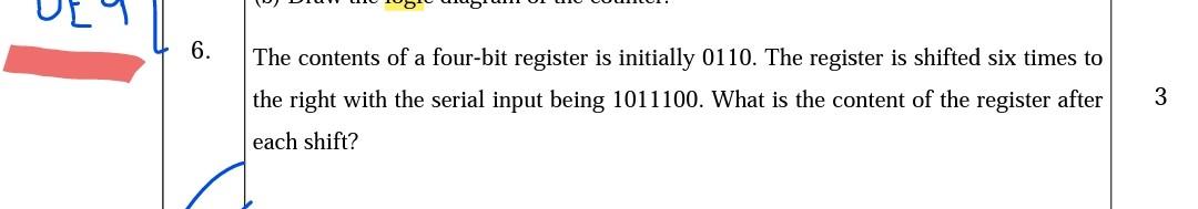 6 The Contents Of A Four Bit Register Is Initially 0110 The Register Is Shifted Six Times To The Right With The Serial 1