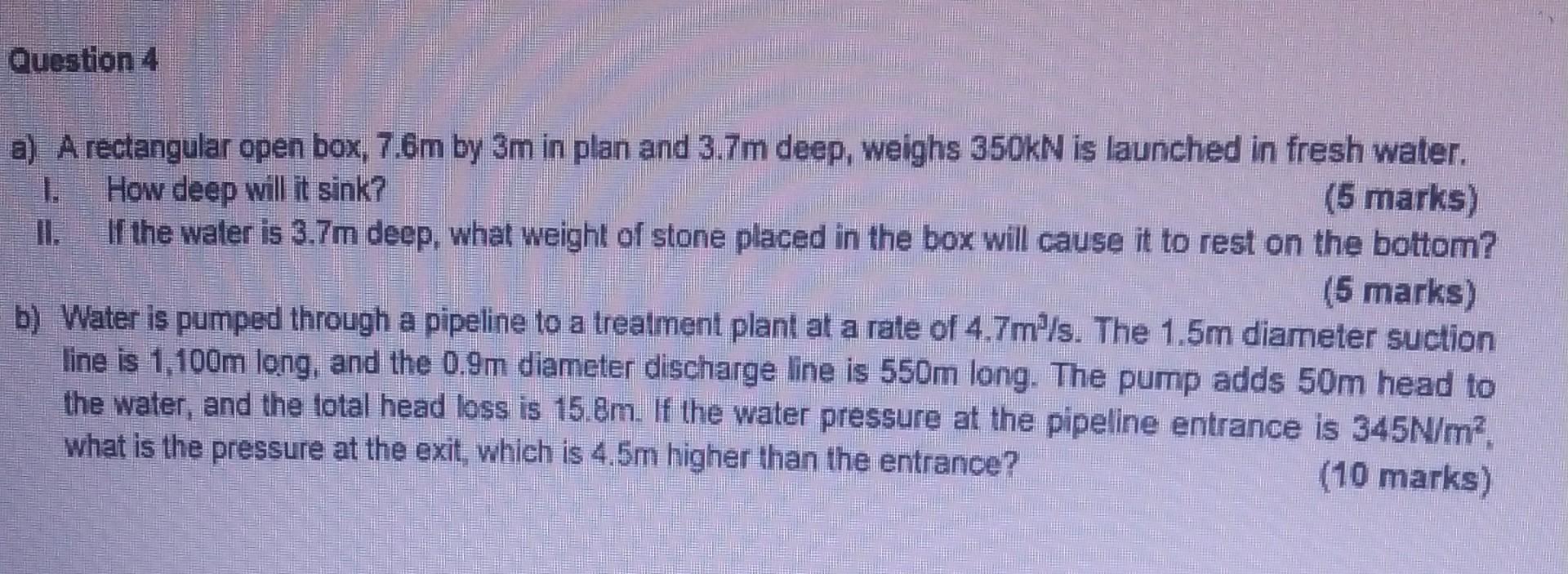 Question 4 A A Rectangular Open Box 7 6m By 3m In Plan And 3 7m Deep Weighs 350kn Is Launched In Fresh Water 1 How 1