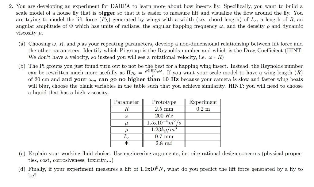 2 You Are Developing An Experiment For Darpa To Learn More About How Insects Fly Specifically You Want To Build A Sca 1