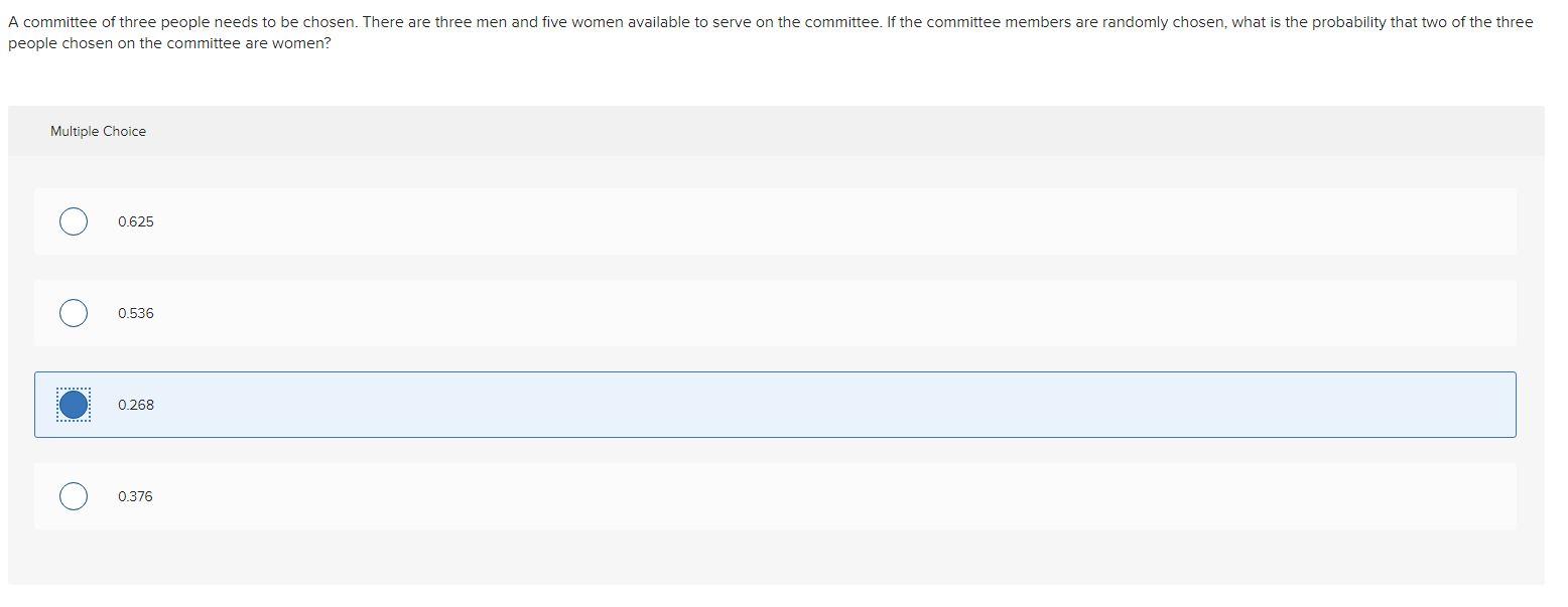 A Committee Of Three People Needs To Be Chosen There Are Three Men And Five Women Available To Serve On The Committee 1