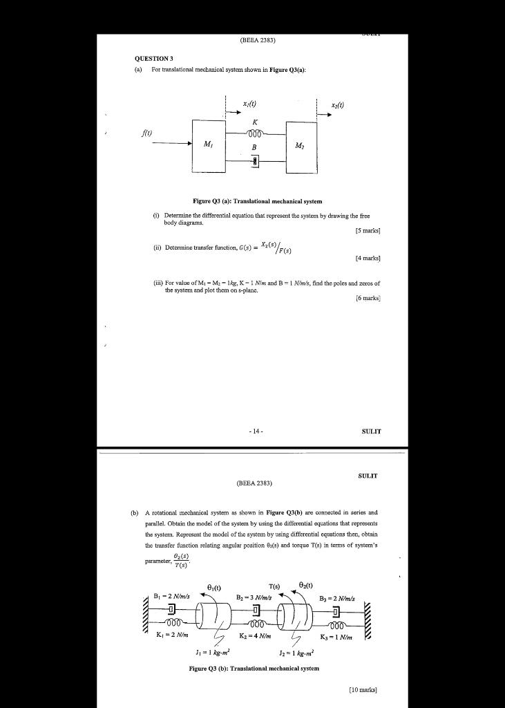 Question 3 4 For Translational Mechanical System Shown In Figure Q3 A F 1 M B 2 N M S Beea 2383 Ooo Xit Fig 1