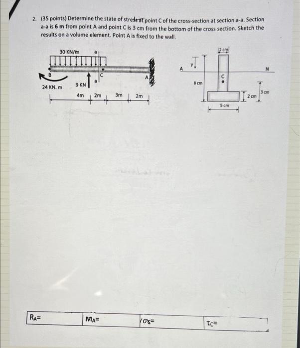 2 35 Points Determine The State Of Stress At Point C Of The Cross Section At Section A A Section A A Is 6 M From Poi 1