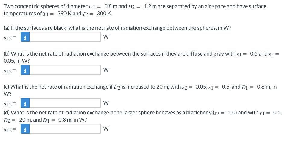 Two Concentric Spheres Of Diameter D 0 8 M And D2 1 2 M Are Separated By An Air Space And Have Surface Temperatures 1