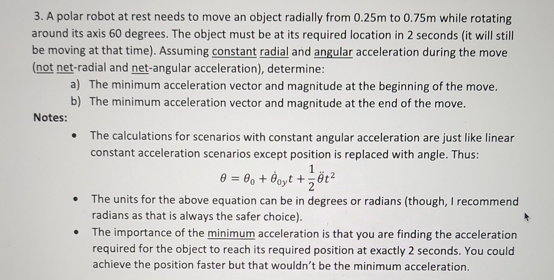3 A Polar Robot At Rest Needs To Move An Object Radially From 0 25m To 0 75m While Rotating Around Its Axis 60 Degrees 1