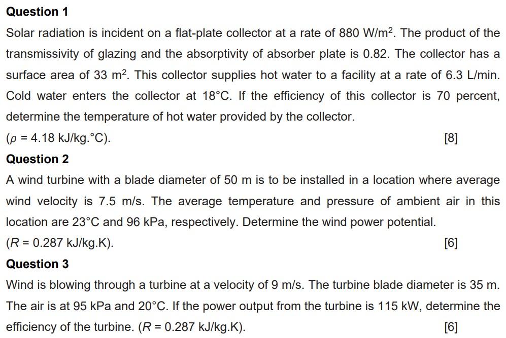 Question 1 Solar Radiation Is Incident On A Flat Plate Collector At A Rate Of 880 W M2 The Product Of The Transmissiv 1