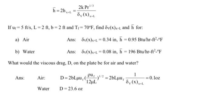 Ans If Ur 5 Ft S L 2 Ft B 2 Ft And Tr 70 F Find 8v X X L And H For A Air Ans B Water Ans What Would The Visc 1
