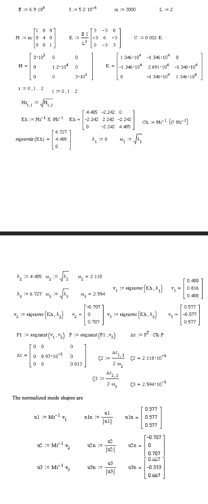 E 6 9 10 100 Mm0 40 001 M 3 10 0 0 0 10 1 2 Ac Eigenvals Kh 1 2 104 0 I 5 2 10 6 K J 0 1 2 6 727 4 1