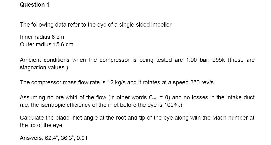 Question 1 The Following Data Refer To The Eye Of A Single Sided Impeller Inner Radius 6 Cm Outer Radius 15 6 Cm Ambient 1