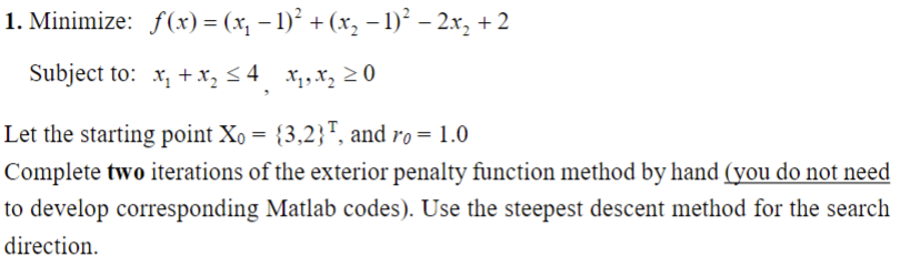 1 Minimize F X X 1 X 1 2x 2 X X 0 Subject To X X 4 5 Let The Starting Point Xo 1