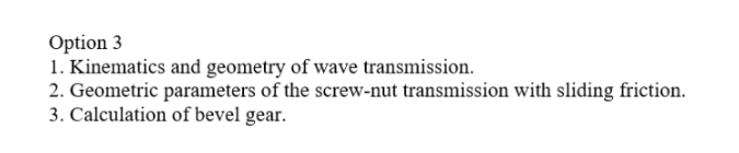 Option 3 1 Kinematics And Geometry Of Wave Transmission 2 Geometric Parameters Of The Screw Nut Transmission With Sli 1