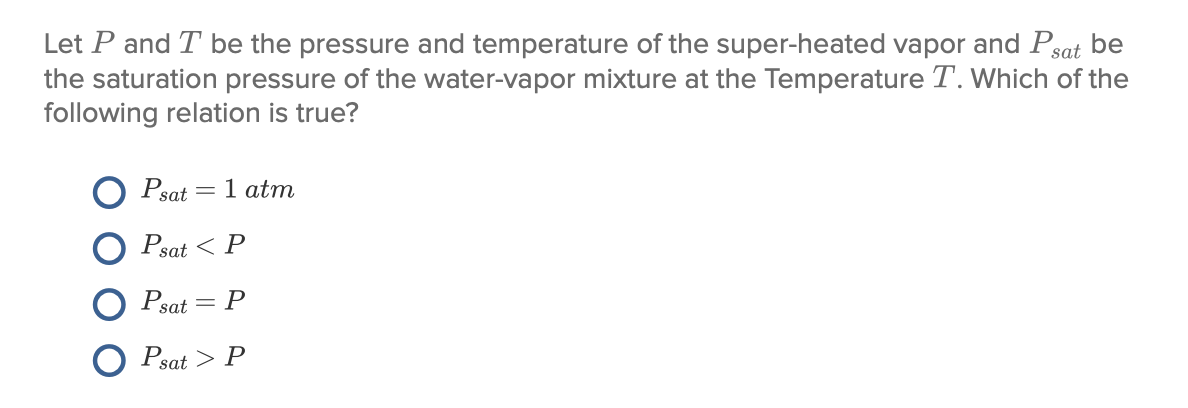 Let P And T Be The Pressure And Temperature Of The Super Heated Vapor And Psat Be The Saturation Pressure Of The Water V 1