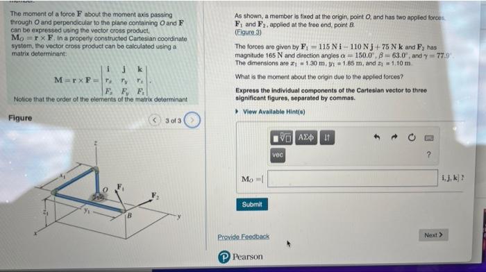 Learning Goal To Use The Vector Cross Product To Calculate The Moment Produced By A Force Or Forces About A Specified 3