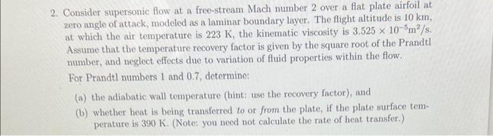 2 Consider Supersonic Flow At A Free Stream Mach Number 2 Over A Flat Plate Airfoil At Zero Angle Of Attack Modeled As 1