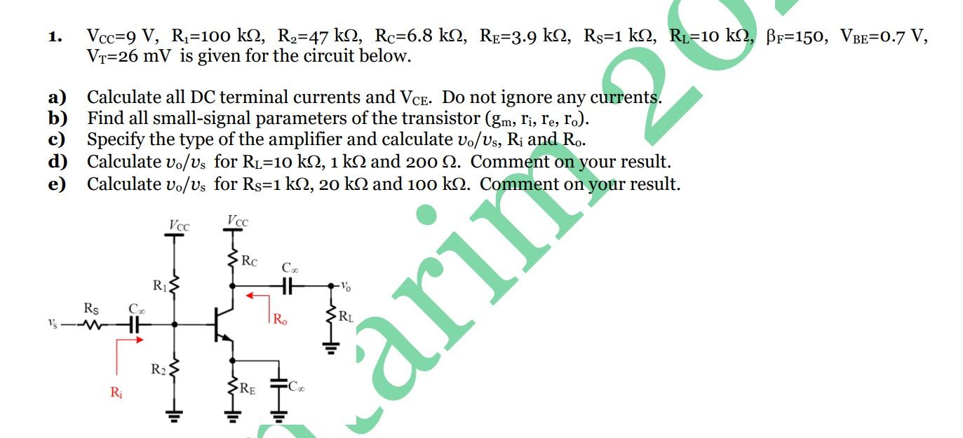 1 Vcc 9 V Ri 100 K1 R2 47 Ki Rc 6 8 Ks Re 3 9 K2 Rs 1 K12 Ru 10 Ki2 Bp 150 Vbe 0 7 V Vi 26 Mv Is Given For The 1