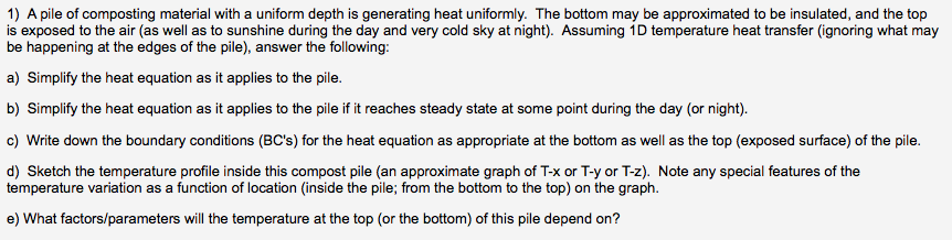 1 A Pile Of Composting Material With A Uniform Depth Is Generating Heat Uniformly The Bottom May Be Approximated To Be 1