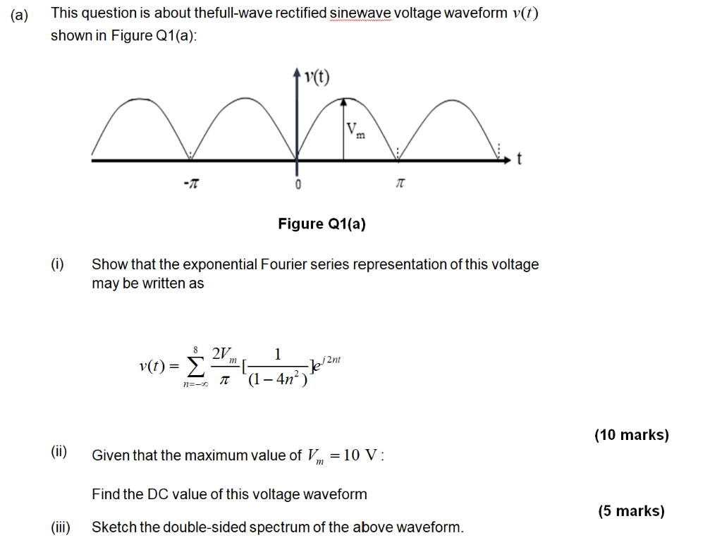 A This Question Is About Thefull Wave Rectified Sinewave Voltage Waveform V T Shown In Figure Q1 A V T V M T 0 Tt 1