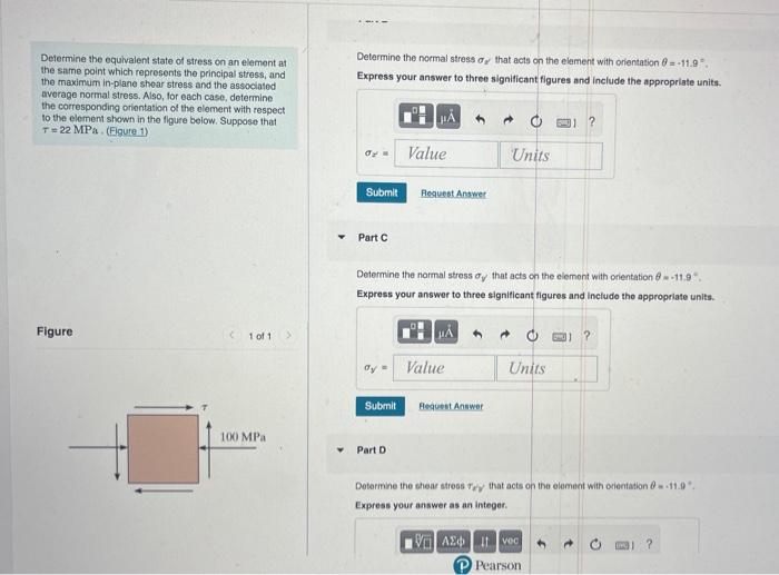 Determine The Equivalent State Of Stress On An Element At The Same Point Which Represents The Principal Stress And The 1