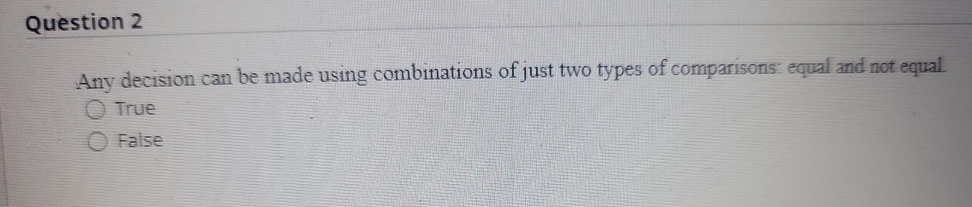 Question 1 For Maximum Efficiency A Good Rule Of Thumb In An And Decision Is To A Rewrite It As An Or Decision And Ask 2