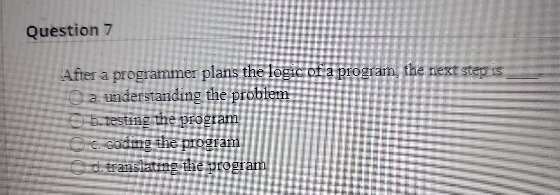 Question 1 For Maximum Efficiency A Good Rule Of Thumb In An And Decision Is To A Rewrite It As An Or Decision And Ask 7