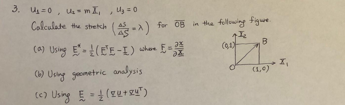 3 U 0 U M X Calculate The Stretch A X For Ob In The Following Figure X B 0 1 U 0 A Using E Ee I Whe 1