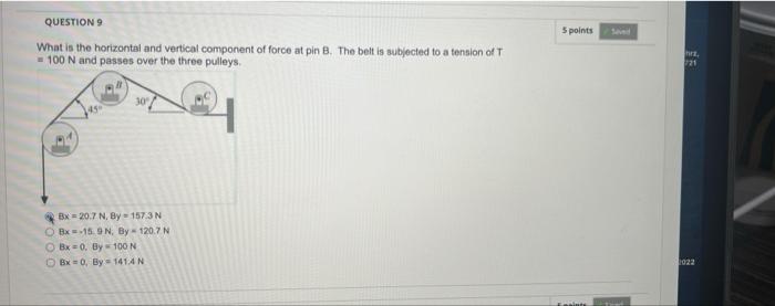 Question 9 What Is The Horizontal And Vertical Component Of Force At Pin B The Belt Is Subjected To A Tension Of T 100 1